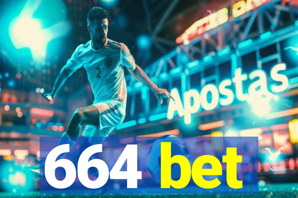 664 bet